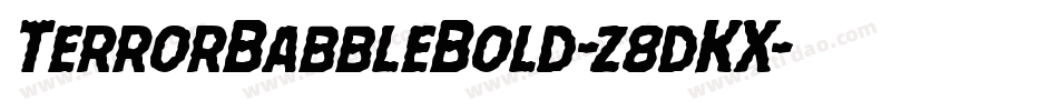 TerrorBabbleBold-z8dKX字体转换 TerrorBabbleBold-z8dKX字体转换