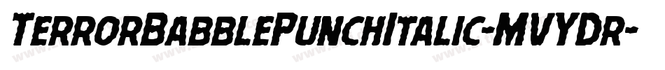 TerrorBabblePunchItalic-MVYDr字体转换