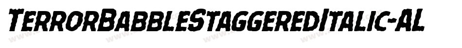 TerrorBabbleStaggeredItalic-ALP2p字体转换 TerrorBabbleStaggeredItalic-ALP2p字体转换