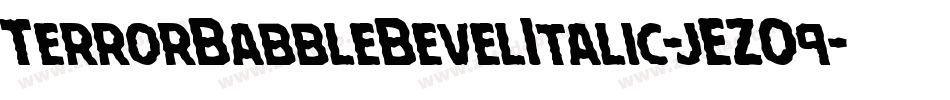TerrorBabbleBevelItalic-jEZO9字体转换