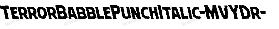 TerrorBabblePunchItalic-MVYDr字体转换