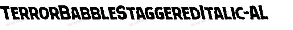 TerrorBabbleStaggeredItalic-ALP2p字体转换 TerrorBabbleStaggeredItalic-ALP2p字体转换