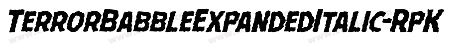 TerrorBabbleExpandedItalic-RpKR3字体转换 TerrorBabbleExpandedItalic-RpKR3字体转换