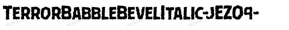 TerrorBabbleBevelItalic-jEZO9字体转换