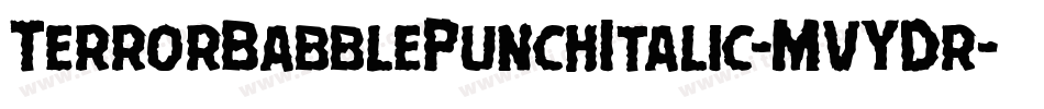 TerrorBabblePunchItalic-MVYDr字体转换