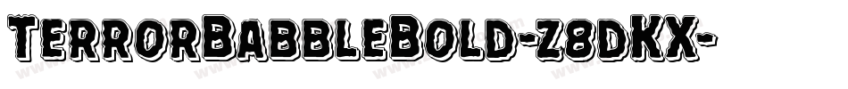 TerrorBabbleBold-z8dKX字体转换 TerrorBabbleBold-z8dKX字体转换