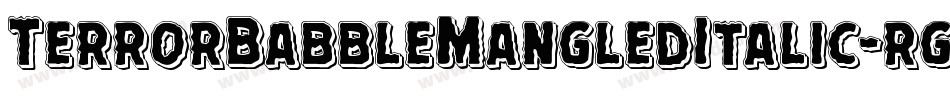 TerrorBabbleMangledItalic-rg2nA字体转换 TerrorBabbleMangledItalic-rg2nA字体转换