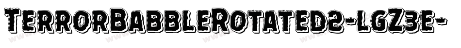 TerrorBabbleRotated2-lgZ3e字体转换 TerrorBabbleRotated2-lgZ3e字体转换