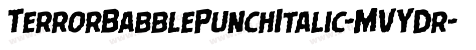 TerrorBabblePunchItalic-MVYDr字体转换