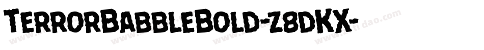 TerrorBabbleBold-z8dKX字体转换 TerrorBabbleBold-z8dKX字体转换