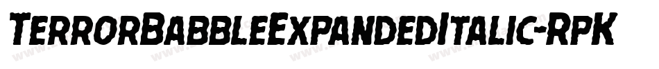 TerrorBabbleExpandedItalic-RpKR3字体转换 TerrorBabbleExpandedItalic-RpKR3字体转换