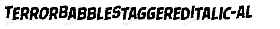 TerrorBabbleStaggeredItalic-ALP2p字体转换 TerrorBabbleStaggeredItalic-ALP2p字体转换