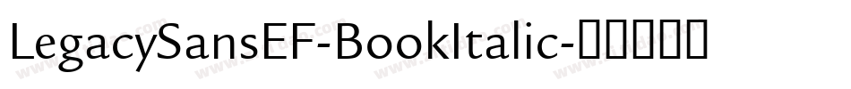 LegacySansEF-BookItalic字体转换