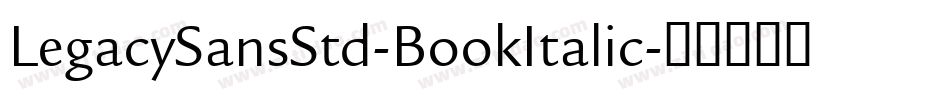 LegacySansStd-BookItalic字体转换
