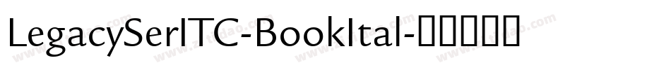 LegacySerITC-BookItal字体转换