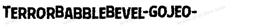TerrorBabbleBevel-GOJEO字体转换