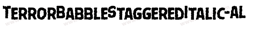 TerrorBabbleStaggeredItalic-ALP2p字体转换 TerrorBabbleStaggeredItalic-ALP2p字体转换