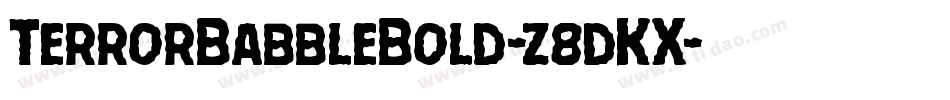 TerrorBabbleBold-z8dKX字体转换 TerrorBabbleBold-z8dKX字体转换