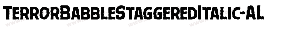 TerrorBabbleStaggeredItalic-ALP2p字体转换 TerrorBabbleStaggeredItalic-ALP2p字体转换