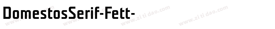 DomestosSerif-Fett字体转换