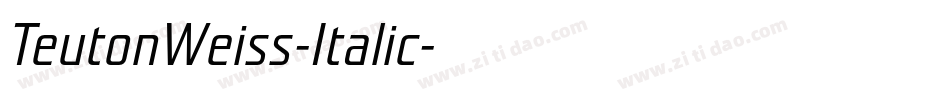 TeutonWeiss-Italic字体转换