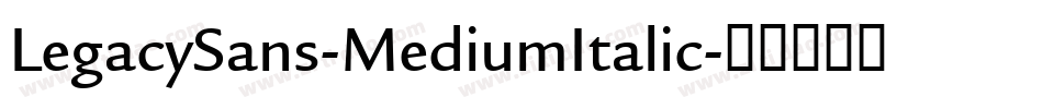 LegacySans-MediumItalic字体转换