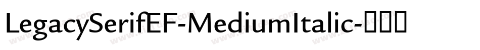 LegacySerifEF-MediumItalic字体转换