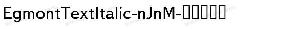 EgmontTextItalic-nJnM字体转换