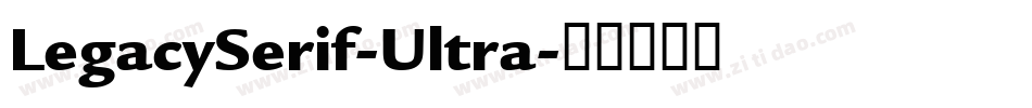 LegacySerif-Ultra字体转换