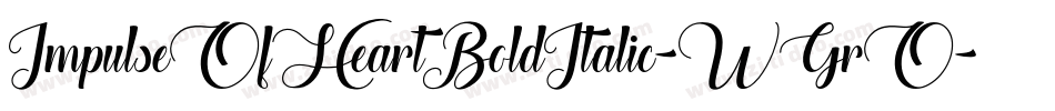ImpulseOfHeartBoldItalic-WGrO字体转换