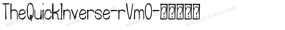 TheQuickInverse-rVmO字体转换