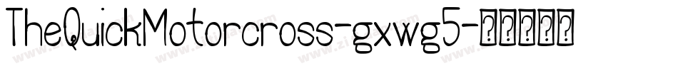 TheQuickMotorcross-gxwg5字体转换