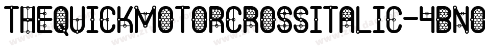 TheQuickMotorcrossItalic-4Bno6字体转换