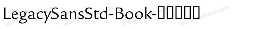 LegacySansStd-Book字体转换