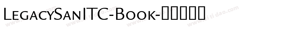 LegacySanITC-Book字体转换