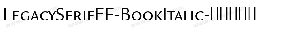 LegacySerifEF-BookItalic字体转换