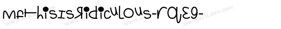 MfThisIsRidiculous-rq39字体转换