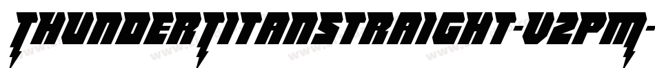 ThunderTitanStraight-vzpM字体转换 ThunderTitanStraight-vzpM字体转换