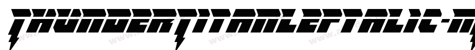 ThunderTitanLeftalic-MP5e字体转换 ThunderTitanLeftalic-MP5e字体转换