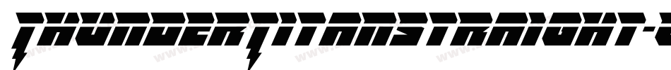 ThunderTitanStraight-vzpM字体转换 ThunderTitanStraight-vzpM字体转换