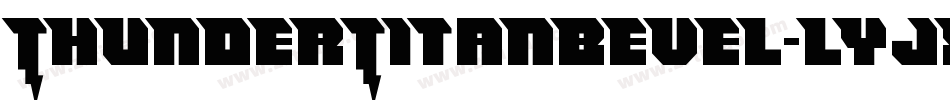 ThunderTitanBevel-lyJX字体转换