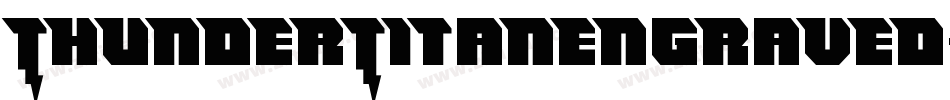 ThunderTitanEngraved-1W6L字体转换