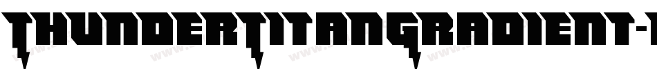 ThunderTitanGradient-B8AV字体转换