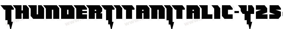 ThunderTitanItalic-YZ5j字体转换
