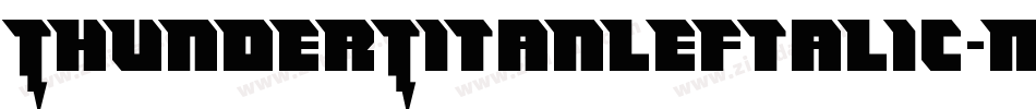 ThunderTitanLeftalic-MP5e字体转换 ThunderTitanLeftalic-MP5e字体转换