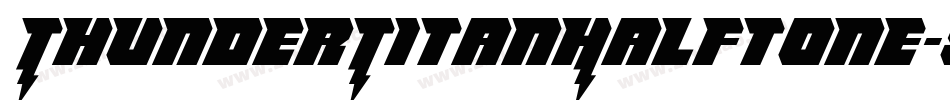 ThunderTitanHalftone-8pAD字体转换 ThunderTitanHalftone-8pAD字体转换
