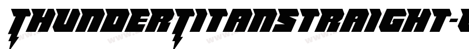 ThunderTitanStraight-vzpM字体转换 ThunderTitanStraight-vzpM字体转换