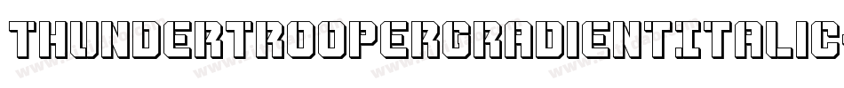 ThunderTrooperGradientItalic-gYpp字体转换