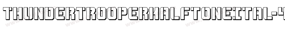 ThunderTrooperHalftoneItal-4AZW字体转换 ThunderTrooperHalftoneItal-4AZW字体转换