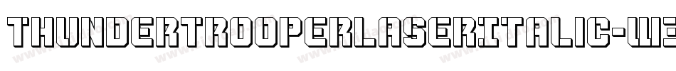 ThunderTrooperLaserItalic-W3qO字体转换 ThunderTrooperLaserItalic-W3qO字体转换